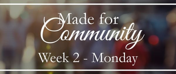 Week 2-Made for Community with Others