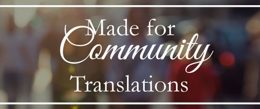 {Made for Community} Translations ~ NOW AVAILABLE!