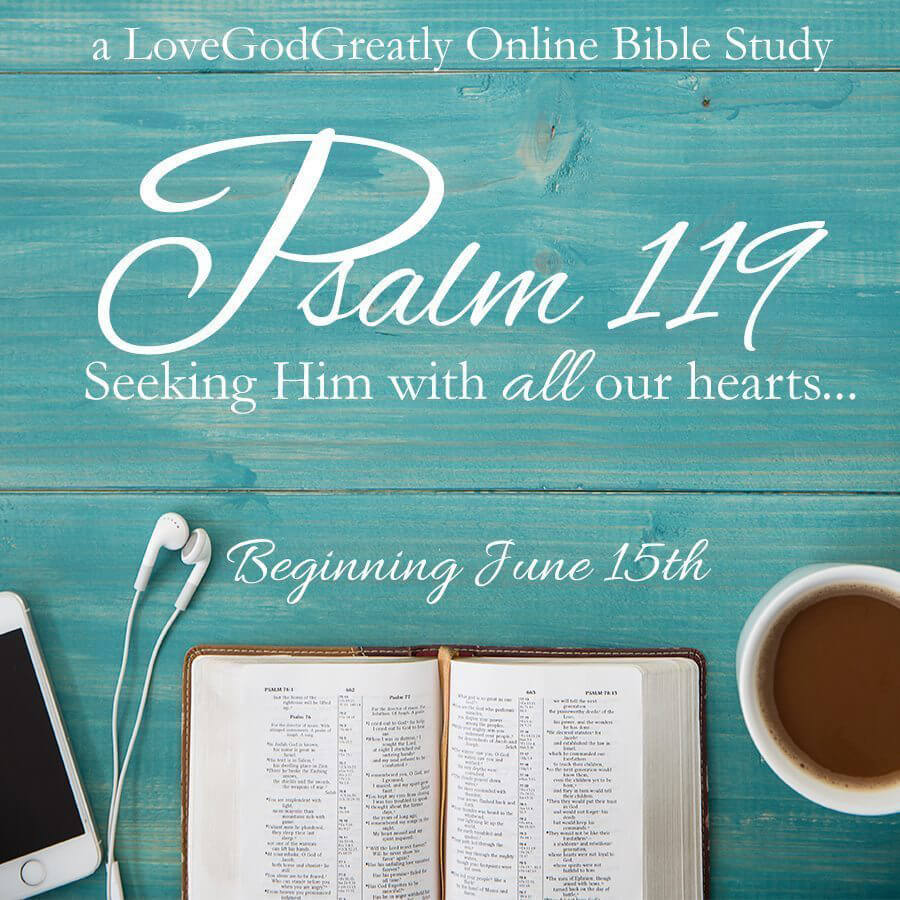 Love God Greatly Psalm 119