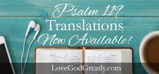 Our {Psalm 119} TRANSLATIONS are now available!!