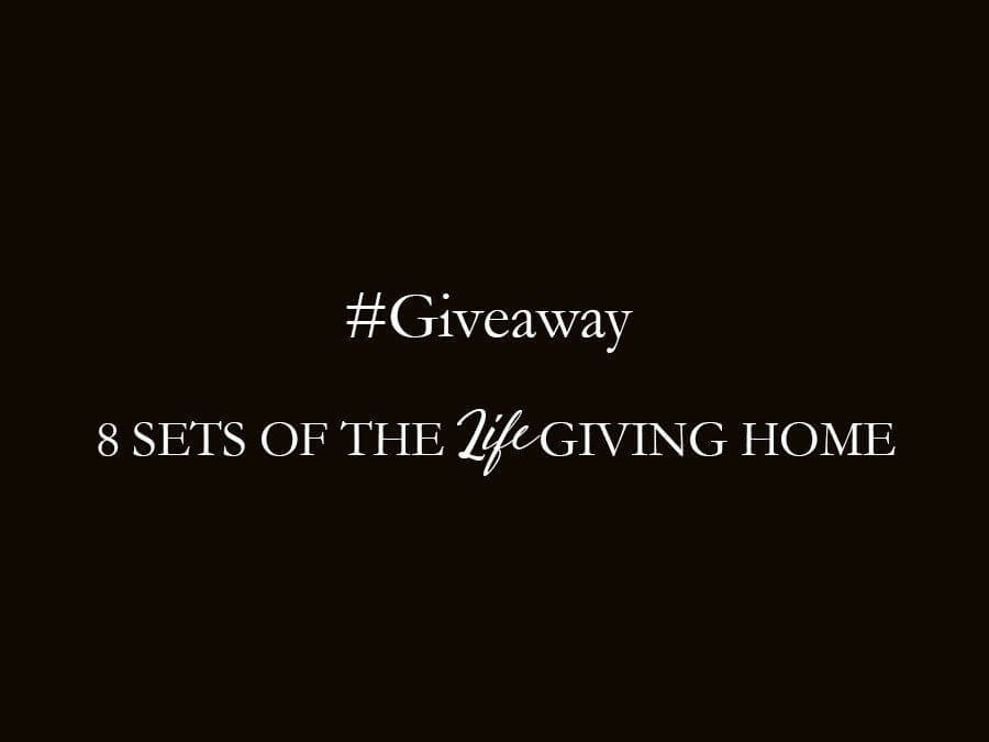GIVEAWAY: 8 Sets Of The Life Giving Home