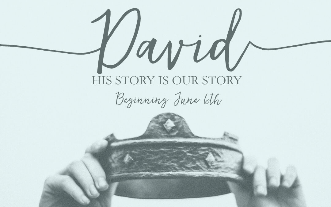 David: His Story Is Our Story