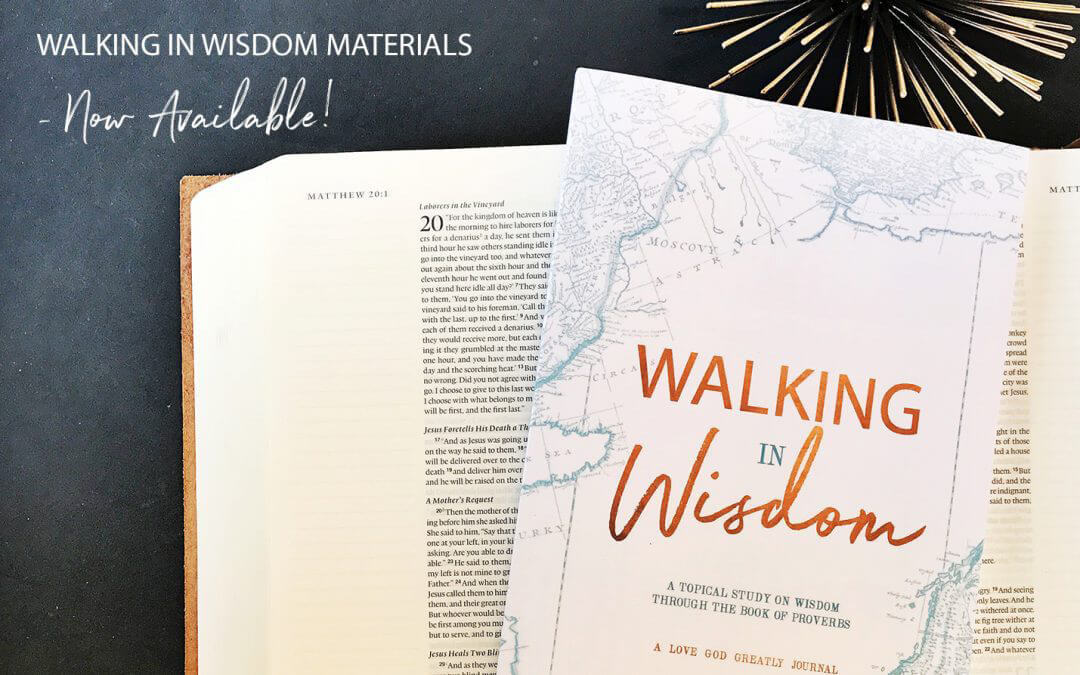 Walking In Wisdom- Materials Now Available!