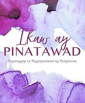 Ikaw ay Pinatawad Tagalog