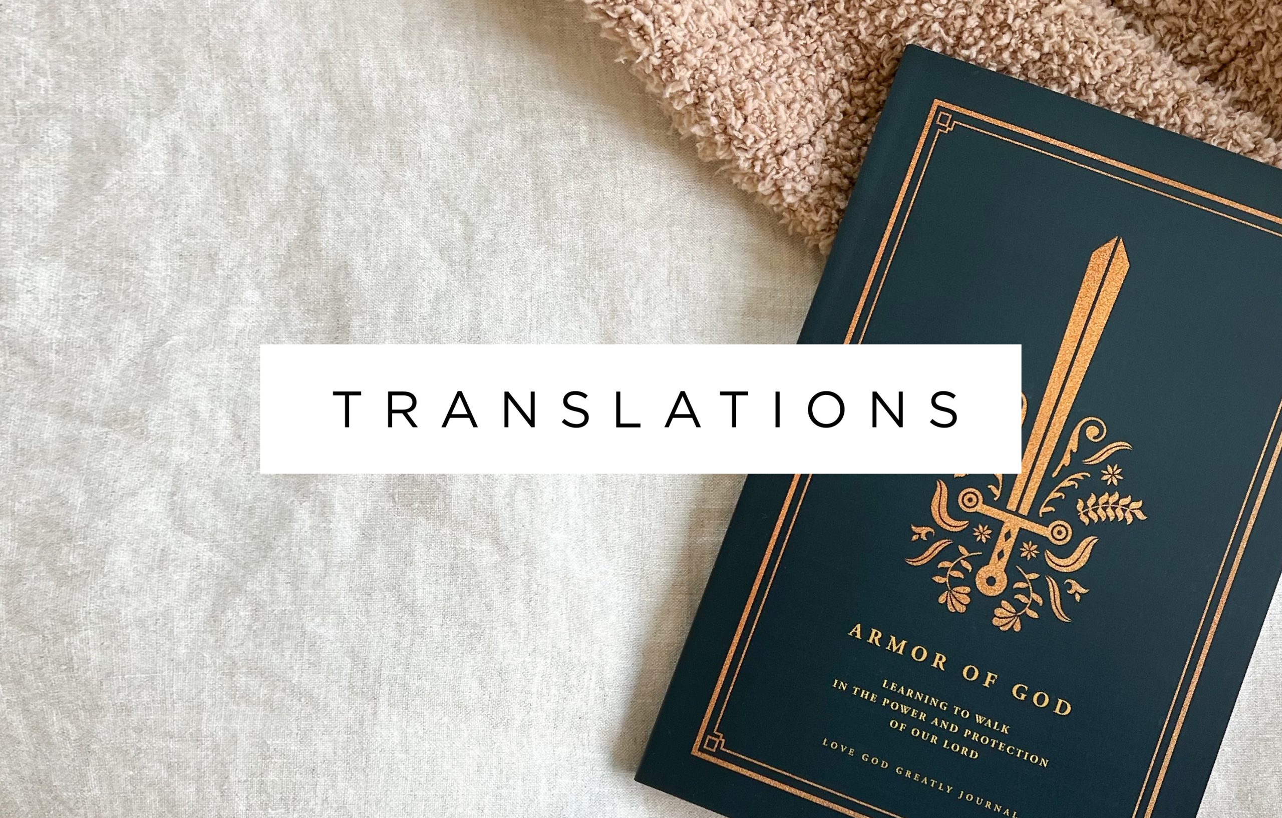 Twenty-two translations of the Armor of God Bible study are now available for free!